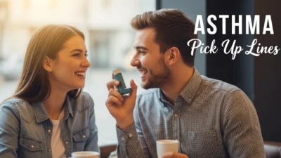 Asthma Pick Up Lines