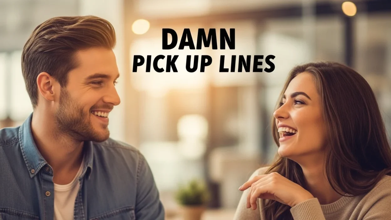 Damn Pick Up Lines